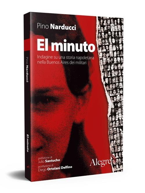 El minuto. Indagine su una storia napoletana nella Buenos Aires dei militari - Giuseppe Narducci - copertina