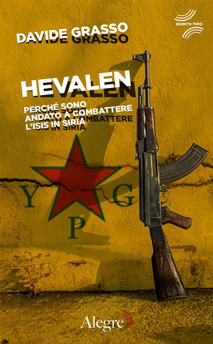 Hevalen. Perché sono andato a combattere l'Isis in Siria - Davide Grasso,Wu Ming 1 - ebook