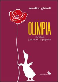 Olimpia ovvero papaveri e papere - Serafino Ghiselli - copertina