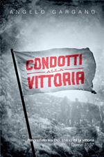 Condotti alla vittoria