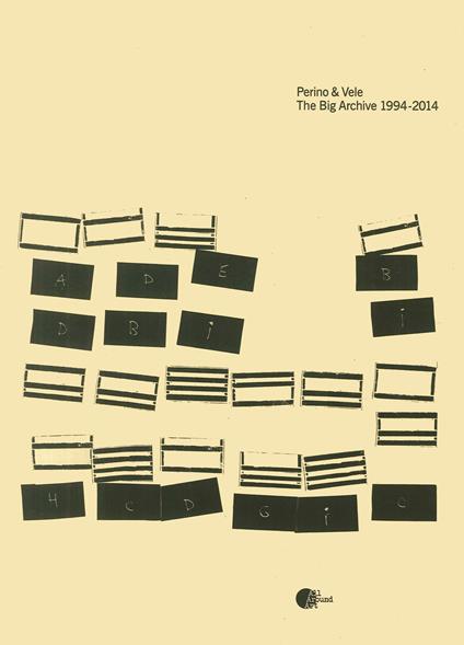 Perino & vele. The big archive 1994-2014. Ediz. illustrata - Lorenzo Respi,Andrea Viliani,Eugenio Viola - copertina