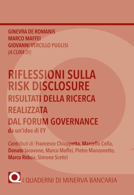 Riflessioni sulla Risk Disclosure. Risultati della ricerca realizzata dal  Forum Governace - G. De Romanis - M. Maffei - G. Vercillo Puglisi - Libro -  Minerva Bancaria 