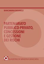 Partenariato pubblico-privato, concessioni e gestione dei rischi