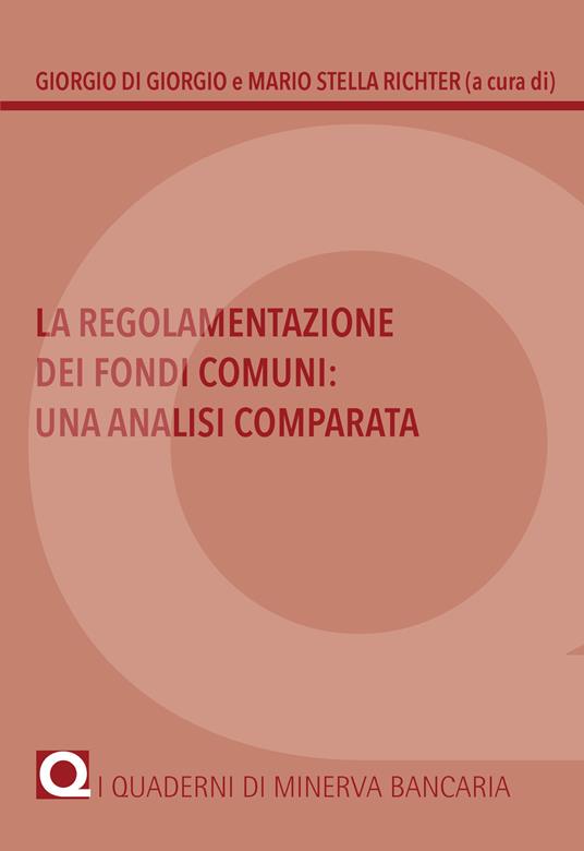 La regolamentazione dei fondi comuni: una analisi comparata - copertina