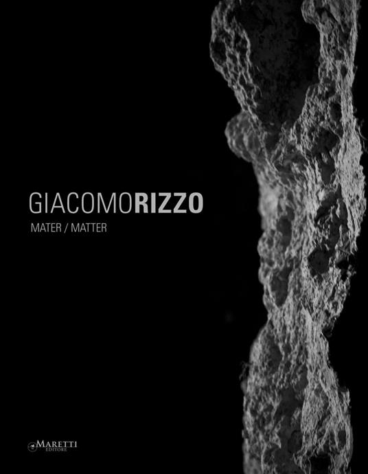 Giacomo Rizzo. Mater/matter. Ediz. multilingue - copertina