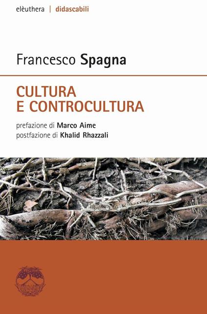 Cultura e controcultura - Francesco Spagna - copertina