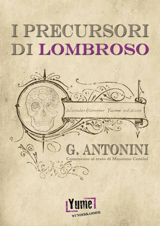 I precursori di Lombroso - Giuseppe Antonini - copertina