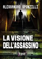 La visione dell'assassino