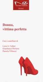 Donna, vittima perfetta