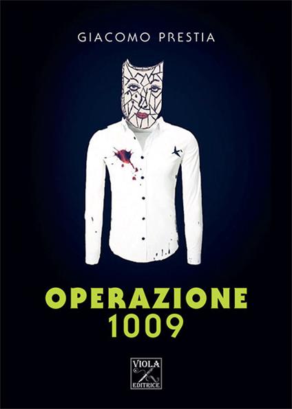 Operazione 1009 - Giacomo Prestia - copertina