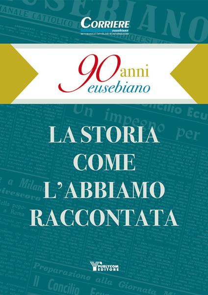 90 anni eusebiano. La storia come l'abbiamo raccontata - copertina