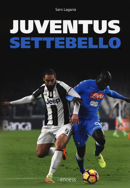 Juventus settebello - Saro Laganà - copertina