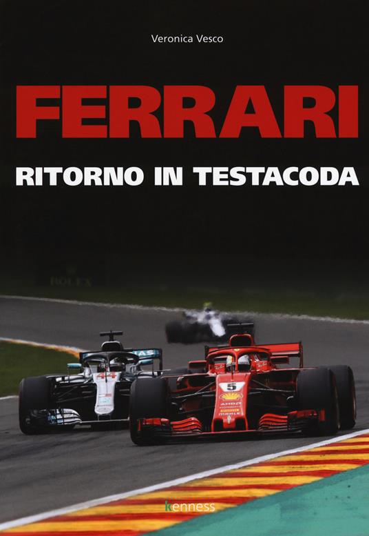 Ferrari. Ritorno in testacoda - Veronica Vesco - copertina