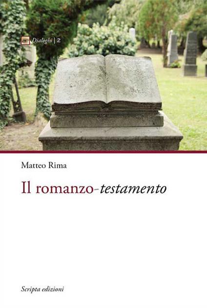 Il romanzo. Testamento - Matteo Rima - copertina