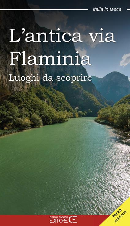 L'antica Via Flaminia. Luoghi da scoprire - Floria Moscardi - copertina