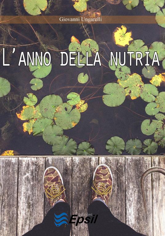 L' anno della nutria - Giovanni Ungarelli - copertina