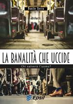 La banalità che uccide