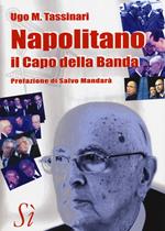 Napolitano, il capo della banda