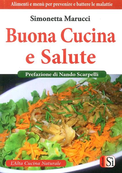 Buona cucina e salute - Simonetta Marucci - copertina