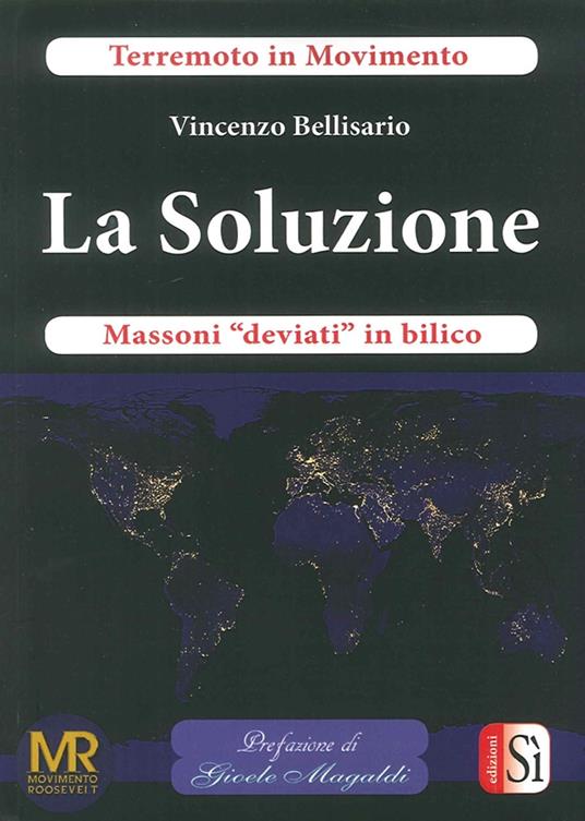 La soluzione. Massoni «deviati» in bilico - Vincenzo Bellisario - copertina