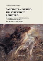 Omicidi tra intrigo, trasgressione e mistero. (Le indagini su «La Mantide Religiosa» e «La misteriosa morte del notaio Pantaleone»)