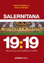 Salernitana 19:19. dalla D alla B alzando le coppe