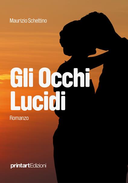 Gli occhi lucidi - Maurizio Schettino - copertina