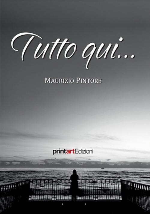 Tutto qui... - Maurizio Pintore - copertina