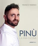 Pinù. La mia cucina