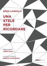 Una stele per ricordare. Storie esemplari di piccoli grandi eroi