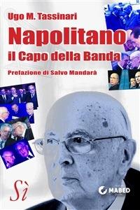 Napolitano, il capo della banda - Ugo M. Tassinari - ebook