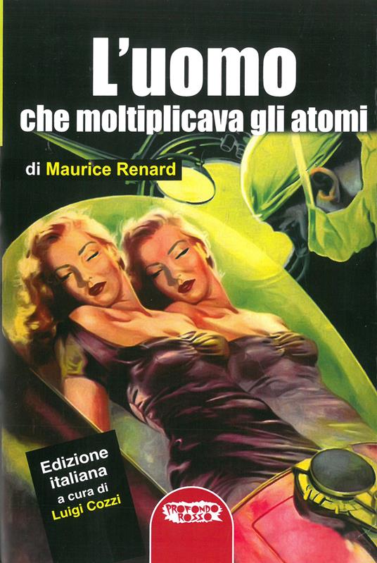 L'uomo che moltiplicava gli atomi - Maurice Renard - copertina