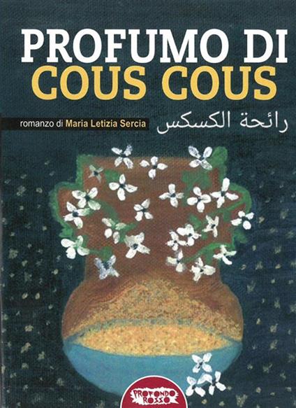 Profumo di cous cous - Maria Letizia Sercia - ebook