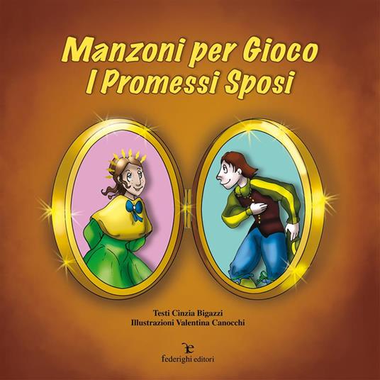 Manzoni per gioco. I promessi sposi - Cinzia Bigazzi - ebook