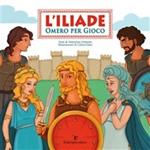 L' Iliade. Omero per gioco