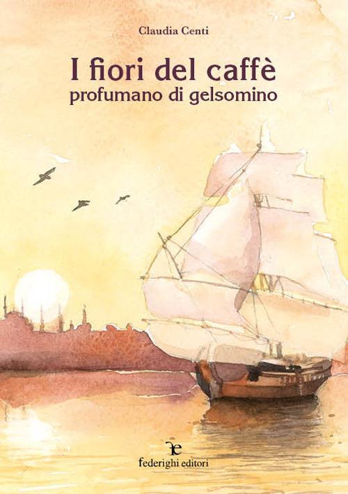 I fiori del caffè profumano di gelsomino - Claudia Centi,Massimo Tosi - ebook