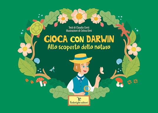 Gioca con Darwin. Alla scoperta della natura. Ediz. a colori - Claudia Centi - copertina