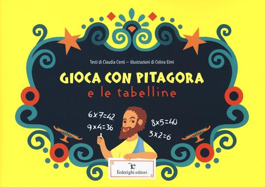 Gioca con Pitagora e le tabelline - Claudia Centi - copertina