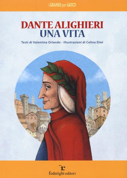 Dante Alighieri. Una vita - Valentina Orlando - copertina