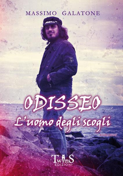 Odisseo l'uomo degli scogli - Massimo Galatone - copertina