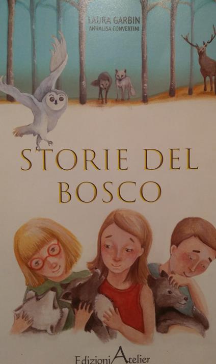 Le storie del bosco. Ediz. per la scuola - Laura Garbin - copertina