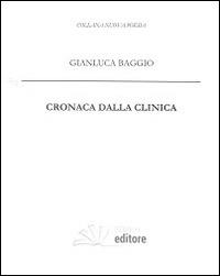 Cronaca dalla clinica - Gianluca Baggio - copertina