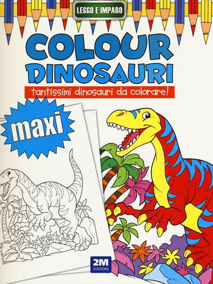 Colour dinosauri maxi - copertina