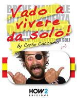 Vado a vivere da solo! (Ossia la mia versione riveduta e scorretta del «Breve manuale di indipendenza domestica» di Eleonora Galletti)