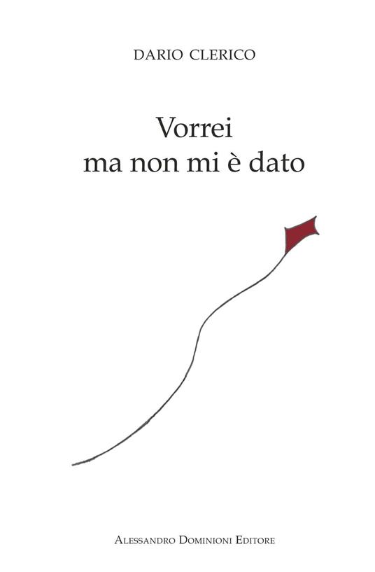 Vorrei, ma non mi è dato - Dario Clerico - copertina