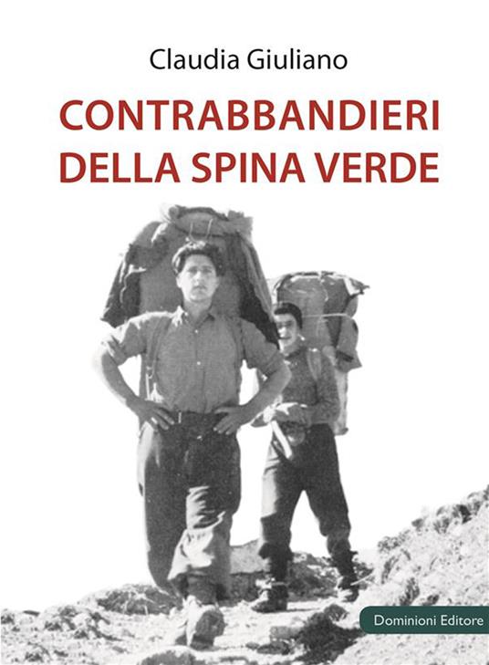 Contrabbandieri della Spina Verde - Claudia Giuliano - ebook