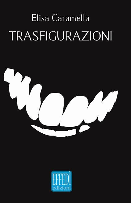 Trasfigurazioni - Elisa Caramella - copertina