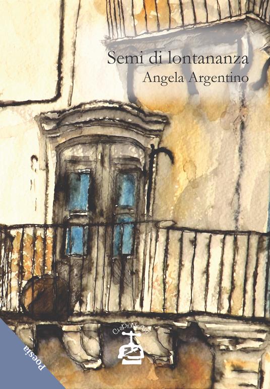 Semi di lontananza-L'amore di ottobre - Angela Argentino - copertina