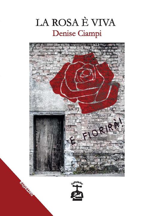 La rosa è viva - Denise Ciampi - copertina