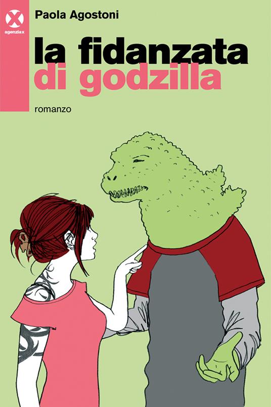 La fidanzata di Godzilla - Paola Agostoni - ebook